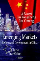 Feltörekvő piacok - Reform és fejlődés Kínában - Emerging Markets - Reform & Development in China