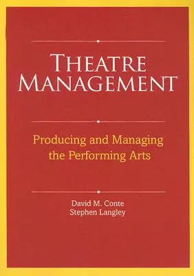 Színházi menedzsment: Az előadóművészet produkciója és irányítása - Theatre Management: Producing and Managing the Performing Arts