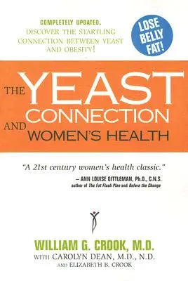 Az élesztő kapcsolat és a nők egészsége - The Yeast Connection and Women's Health