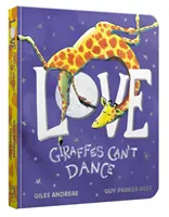 Szerelem a zsiráfoktól nem tudnak táncolni Táblás könyv - Love from Giraffes Can't Dance Board Book