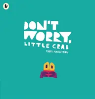 Ne aggódj, kis rák - Don't Worry, Little Crab