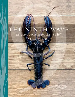 A kilencedik hullám: Szerelem és étel Mull szigetén - The Ninth Wave: Love and Food on the Isle of Mull