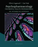 Pszichofarmakológia mentálhigiénés szakemberek számára: Egy integratív megközelítés - Psychopharmacology for Mental Health Professionals: An Integrative Approach