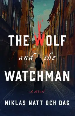 A farkas és az őr - The Wolf and the Watchman