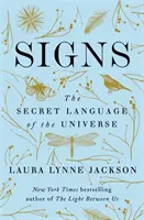 Signs - Az univerzum titkos nyelve - Signs - The secret language of the universe