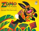 Zomo, a nyúl: Szélhámos mese Nyugat-Afrikából - Zomo the Rabbit: A Trickster Tale from West Africa