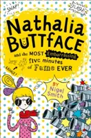 Nathalia Buttface és a valaha volt legkínosabb öt perc hírnév (Nathalia Buttface) - Nathalia Buttface and the Most Embarrassing Five Minutes of Fame Ever (Nathalia Buttface)