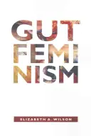 Střeva feminismu - Gut Feminism