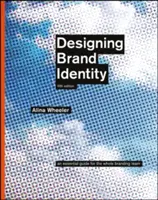 Márkaidentitás tervezése: Alapvető útmutató a teljes márkaépítő csapat számára - Designing Brand Identity: An Essential Guide for the Whole Branding Team