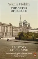 Európa kapui - Ukrajna története - Gates of Europe - A History of Ukraine