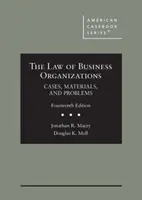 A gazdasági szervezetek joga - Esetek, anyagok és problémák - Law of Business Organizations - Cases, Materials, and Problems