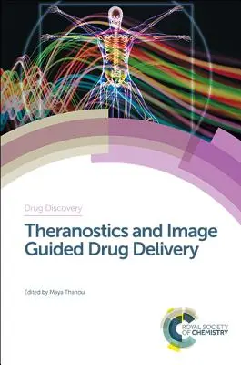 Theranosztika és képvezérelt gyógyszeradagolás - Theranostics and Image Guided Drug Delivery