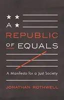 Az egyenlők köztársasága: Kiáltvány egy igazságos társadalomért - A Republic of Equals: A Manifesto for a Just Society