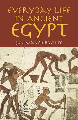 Každodenní život ve starém Egyptě - Everyday Life in Ancient Egypt