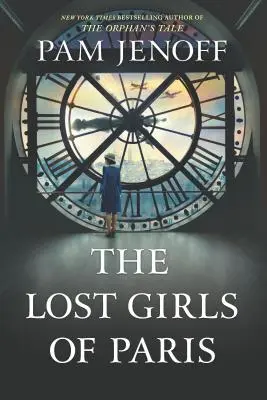 Párizs elveszett lányai - The Lost Girls of Paris