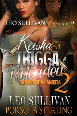 Keisha & Trigga Reloaded 2: Egy gengszter szerelme - Keisha & Trigga Reloaded 2: The Love of a Gangsta