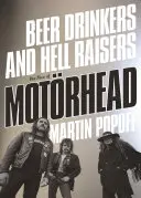 Sörivók és pokoljárók: A Motrhead felemelkedése - Beer Drinkers and Hell Raisers: The Rise of Motrhead