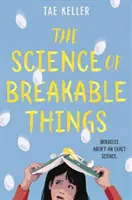 A törhető dolgok tudománya - The Science of Breakable Things