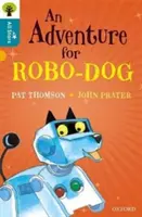 Oxford Reading Tree All Stars: Oxford Level 9: An Adventure for Robo-dog - 9. szint - Oxford Reading Tree All Stars: Oxford Level 9 An Adventure for Robo-dog - Level 9