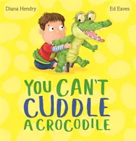 Nem ölelhetsz meg egy krokodilt - You Can't Cuddle a Crocodile