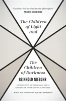 A világosság gyermekei és a sötétség gyermekei: A demokrácia igazolása és hagyományos védelmének kritikája - The Children of Light and the Children of Darkness: A Vindication of Democracy and a Critique of Its Traditional Defense