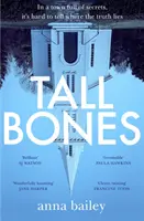 Tall Bones - Azonnali Sunday Times bestseller; „2021 egyik legizgalmasabb debütálása”. - Tall Bones - The instant Sunday Times bestseller; 'one of the most exciting debuts of 2021'