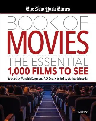 The New York Times Book of Movies: A legfontosabb 1000 film, amit meg kell nézni - The New York Times Book of Movies: The Essential 1,000 Films to See