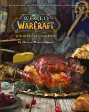 World of Warcraft a hivatalos szakácskönyv - World of Warcraft the Official Cookbook