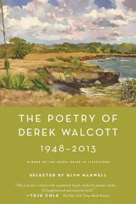 Derek Walcott költészete 1948-2013 - The Poetry of Derek Walcott 1948-2013