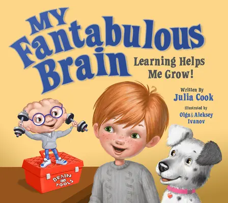 Az én fantasztikus agyam: A tanulás segít nekem növekedni! - My Fantabulous Brain: Learning Helps Me Grow!