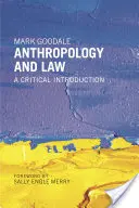 Antropológia és jog: Kritikai bevezetés - Anthropology and Law: A Critical Introduction