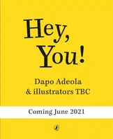 Hey You! - A fekete bőrű felnőtté válás erőt adó ünneplése - Hey You! - An empowering celebration of growing up Black