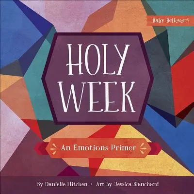 Nagyhét: Egy érzelmi alapmű - Holy Week: An Emotions Primer