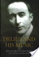 Delius és zenéje - Delius and His Music