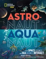 Asztronauta és akvanaut: Hogyan hat egymásra az űrtudomány és a tengertudomány - Astronaut-Aquanaut: How Space Science and Sea Science Interact