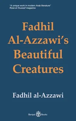 Fadhil Al-Azzawi gyönyörű teremtményei - Fadhil Al-Azzawi's Beautiful Creatures