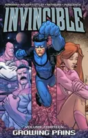 Legyőzhetetlen 13. kötet: Növekvő fájdalmak - Invincible Volume 13: Growing Pains