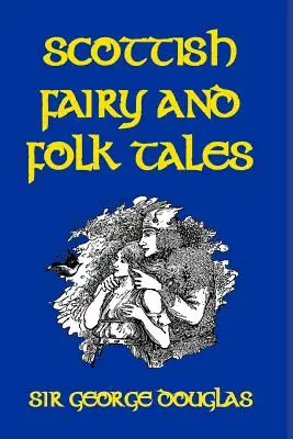 Skót tündér- és népmesék - Scottish Fairy and Folk Tales