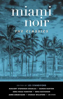 Miami Noir: A klasszikusok - Miami Noir: The Classics