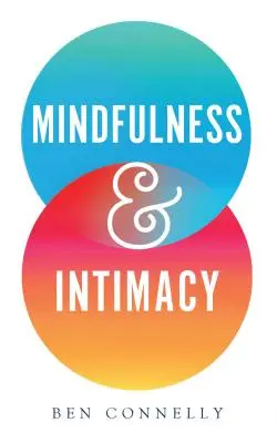 Mindfulness és intimitás, 1 - Mindfulness and Intimacy, 1