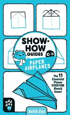 Show-How Guides: Papírrepülőgépek: A 11 alapvető repülőgép, amit mindenkinek ismernie kell! - Show-How Guides: Paper Airplanes: The 11 Essential Planes Everyone Should Know!