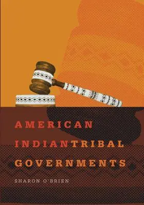 Amerikai indián törzsi kormányzatok, 192. kötet - American Indian Tribal Governments, Volume 192