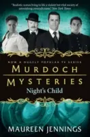 Murdoch Rejtélyek - Az éjszaka gyermeke - Murdoch Mysteries - Night's Child