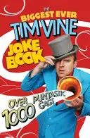 A valaha volt legnagyobb Tim Vine vicckönyv: Több mint 1000 poénos vicc - The Biggest Ever Tim Vine Joke Book: Over 1000 Puntastic Gags