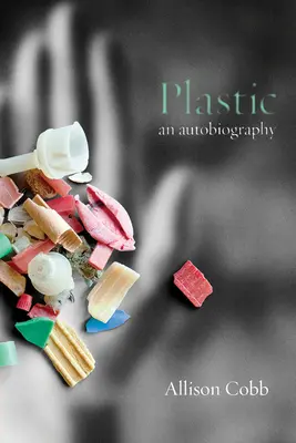 Plastic: Egy önéletrajz - Plastic: An Autobiography