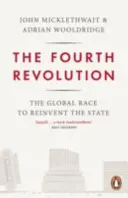 Negyedik forradalom - A globális verseny az állam újratalálásáért - Fourth Revolution - The Global Race to Reinvent the State