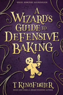 A varázsló útmutatója a védekező sütéshez - A Wizard's Guide to Defensive Baking