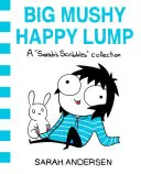 Big Mushy Happy Lump, 2: A Sarah's Scribbles Collection (Sarah firkagyűjteménye) - Big Mushy Happy Lump, 2: A Sarah's Scribbles Collection