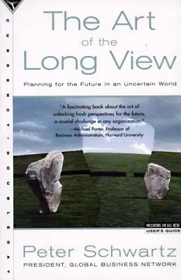 A hosszú táv művészete: A jövő tervezése egy bizonytalan világban - The Art of the Long View: Planning for the Future in an Uncertain World