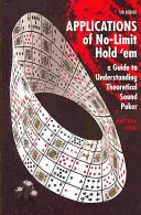 A No-Limit Hold 'em alkalmazásai: Útmutató az elméletileg megalapozott póker megértéséhez - Applications of No-Limit Hold 'em: A Guide to Understanding Theoretically Sound Poker